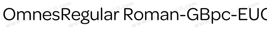 OmnesRegular Roman-GBpc-EUC-H字体转换